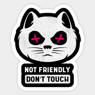 Not Friendly Do Not Touch Sticker